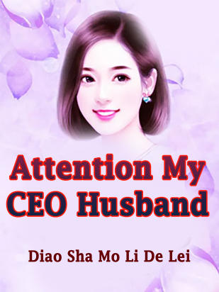Attention, My CEO Husband